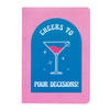 Gift Cheers To Pour Decisions Notebook - Single Piece