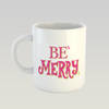 Coffee Mug - Be Merry Online
