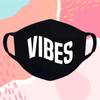 Cotton Face Masks - Vibes