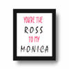 Frame - Ross To My Monica