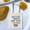 Buy Tote Bag - Don't Let Anyone Dull Your Sparkle - Assorted - Single Piece