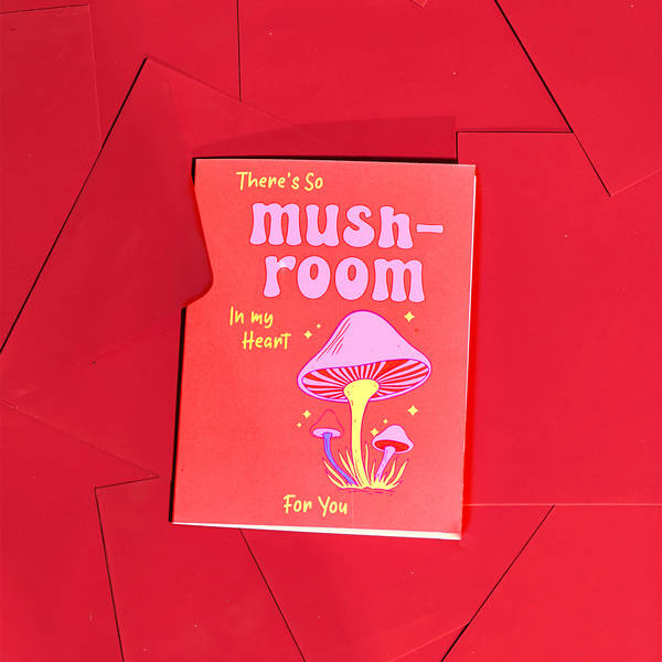 Mush Room in My Heart Greeting Card - Single Piece